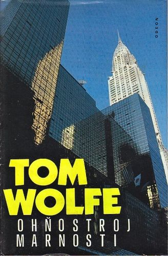 Ohnostroj marnosti - Wolfe Tom | antikvariat - detail knihy