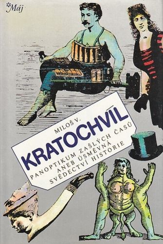 Panoptikum zaslych casu aneb usmevna svedectvi historie - Kratochvil Milos V | antikvariat - detail knihy