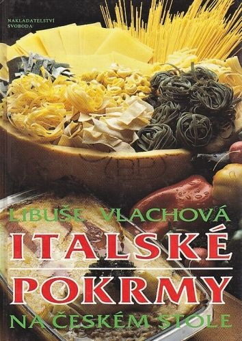 Italske pokrmy na ceskem stole - Vlachova Libuse | antikvariat - detail knihy