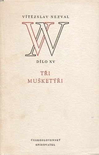 Tri musketyri - Nezval Vitezslav | antikvariat - detail knihy
