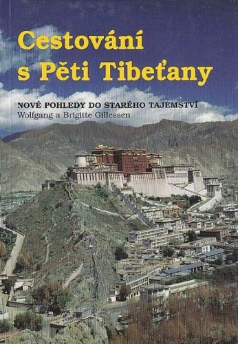 Cestovani s Peti Tibetany - Gillessen Wolfgang  a Brigitte | antikvariat - detail knihy