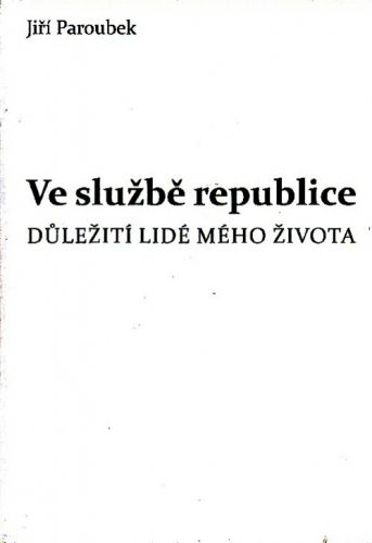 Ve sluzbe republice - Paroubek Jiri | antikvariat - detail knihy