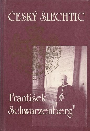 Cesky slechtic Frantisek Schwarzenberg - Skutina Vladimir | antikvariat - detail knihy