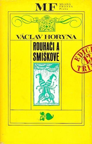Rouhaci a smiskove - Horyna Vaclav | antikvariat - detail knihy