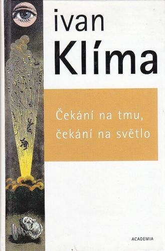 Cekani na tmu cekani na svetlo - Klima Ivan | antikvariat - detail knihy