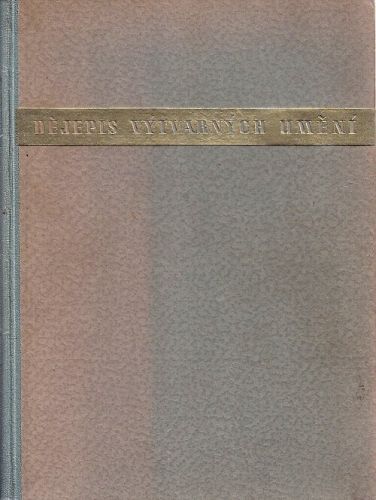 Dejepis vytvarnych umeni v Ceskoslovensku - Wirth Zdenek  ridil | antikvariat - detail knihy