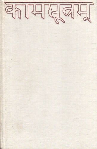 Kamasutra aneb pouceni o rozkosi - Mnich Vatsjajana | antikvariat - detail knihy