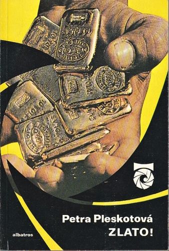Zlato  O sestitisicilete historii draheho kovu - Pleskotova Petra | antikvariat - detail knihy