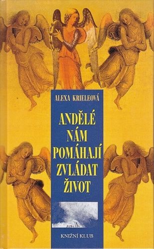 Andele nam pomahaji zvladat zivot - Kriele Alexa | antikvariat - detail knihy