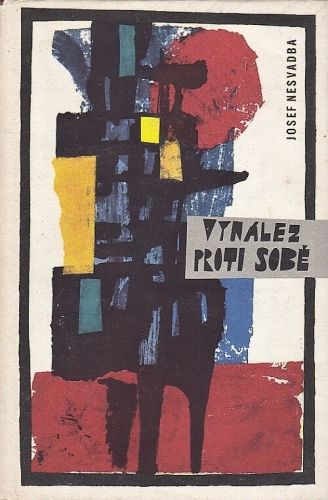 Vynalez proti sobe - Nesvadba Josef | antikvariat - detail knihy