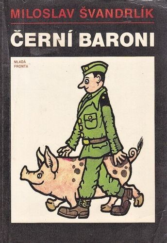 Cerni baroni - Svandrlik Miloslav | antikvariat - detail knihy