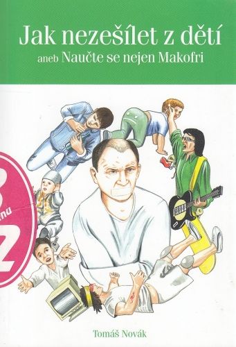 Jak nezesilet z deti - Novak Tomas | antikvariat - detail knihy
