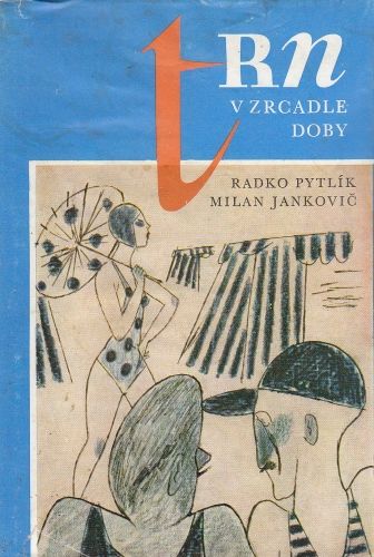 Trn v zrcadle doby - Pytlik Radko Jankovic Milan | antikvariat - detail knihy