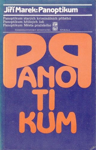 Panoptikum  Panoptikum starych kriminalnich pribehu  Panoptikum hrisnych lidi  Panoptikum Mesta prazskeho - Marek Jiri | antikvariat - detail knihy