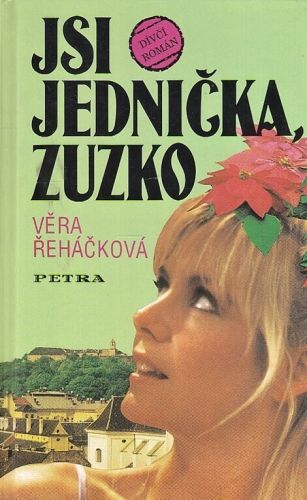 Jsi jednicka Zuzko - Rehackova Vera | antikvariat - detail knihy