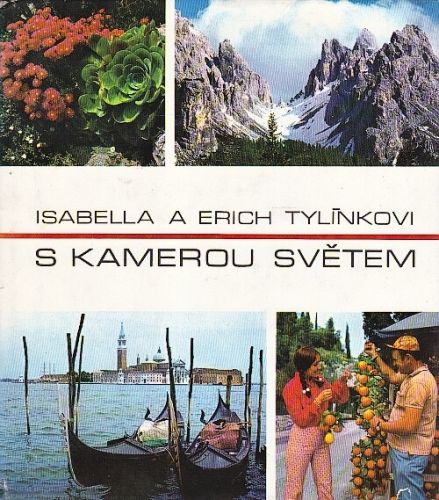 S kamerou svetem - Tylinkovi Isabella a Erich | antikvariat - detail knihy