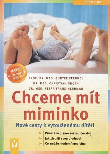 Chceme mit miminko - Freundl Gunter | antikvariat - detail knihy