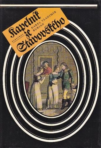 Kapelnik ze Stavovskeho - Burian KV | antikvariat - detail knihy