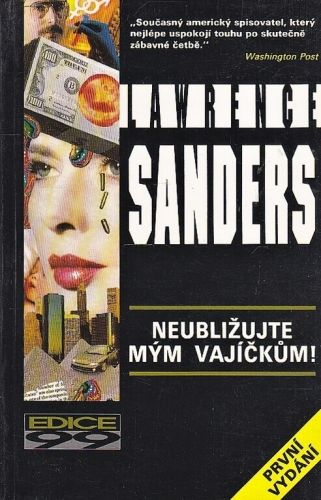 Neublizujte mym vajickum - Sanders Lawrence | antikvariat - detail knihy