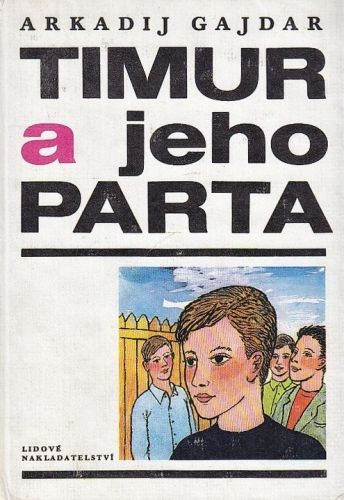 Timur a jeho parta - Gajdar Arkadij | antikvariat - detail knihy