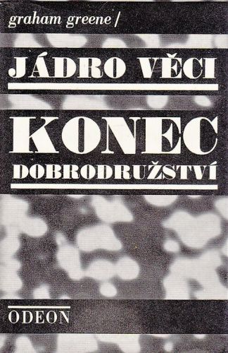 Jadro veci  Konec dobrodruzstvi - Greene Graham | antikvariat - detail knihy