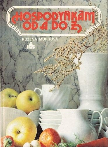 Hospodynkam od A do Z - Murgova Ruzena | antikvariat - detail knihy