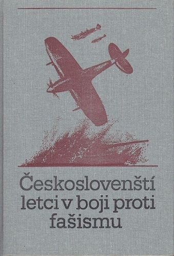 Ceskoslovensti letci v boji proti fasismu - Smoldas Zdenek | antikvariat - detail knihy