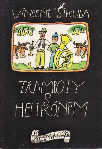 Trampoty s helikonem - Sikula Vincent | antikvariat - detail knihy