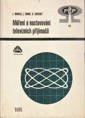 Mereni a nastavovani televiznich prijimacu - Vomela l Franc Oravsky D | antikvariat - detail knihy