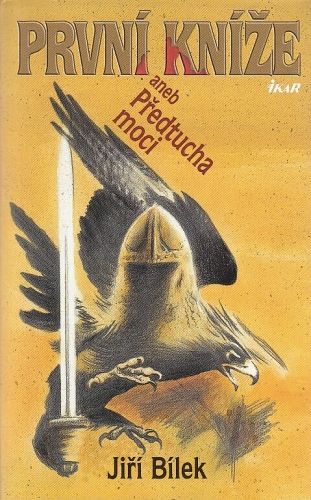 Prvni knize aneb Predtucha moci - Bilek Jiri | antikvariat - detail knihy