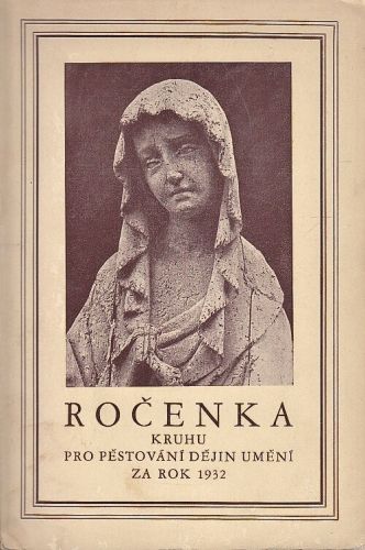 Rocenka Kruhu pro pestovani dejin umeni za rok 1932 | antikvariat - detail knihy