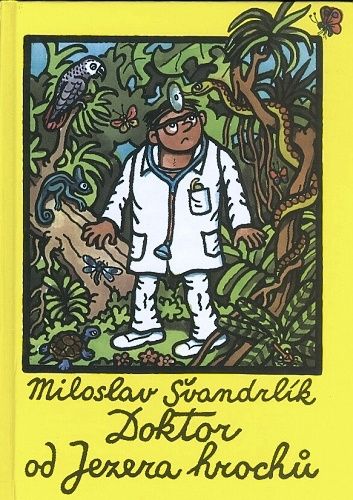 Doktor od Jezera hrochu - Svandrlik Miloslav | antikvariat - detail knihy