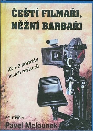 Cesti filmari nezni barbari 22 2 portrety nasich reziseru - Melounek Pavel | antikvariat - detail knihy