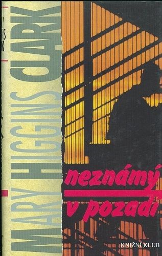 Neznamy v pozadi - Clark Mary Higgins | antikvariat - detail knihy