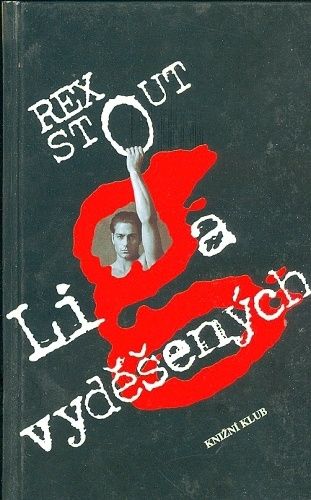 Liga vydesenych - Stout Rex | antikvariat - detail knihy