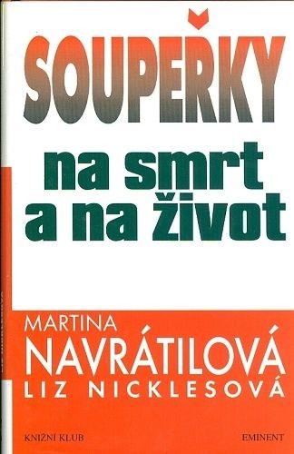 Souperky na smrt a na zivot - Navratilova Martina Nicklesova Liz | antikvariat - detail knihy