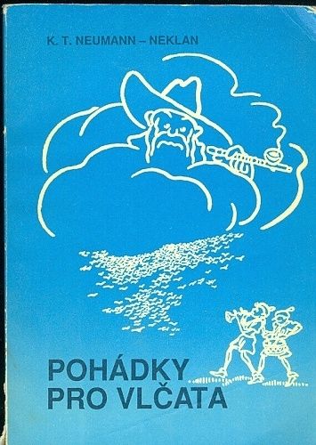 Pohadky pro vlcata - Neumann  Neklan KT | antikvariat - detail knihy