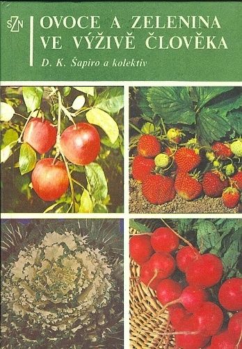 Ovoce a zelenina ve vyzive cloveka - Sapiro DK a kolektiv | antikvariat - detail knihy