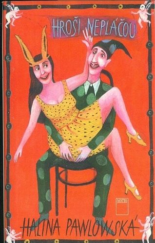 Hrosi neplacou - Pawlowska Halina | antikvariat - detail knihy