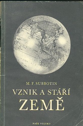 Vznik a stari zeme - Subbotin MF | antikvariat - detail knihy