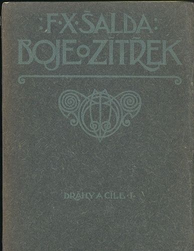 Boje o zitrek  Meditace a rapsodie 1898  1904 - Salda F X | antikvariat - detail knihy