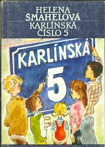 Karlinska cislo 5 - Smahelova Helena | antikvariat - detail knihy