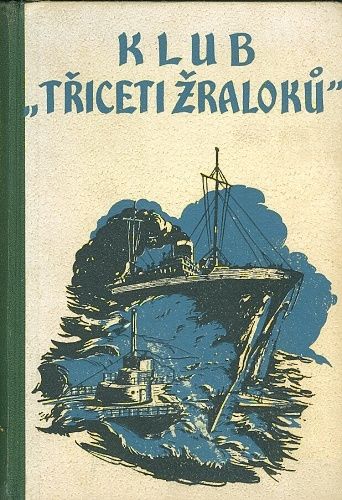 Klub Triceti zraloku  Dobrodruzny pribeh z posledni valky - Vojtechovsky V | antikvariat - detail knihy