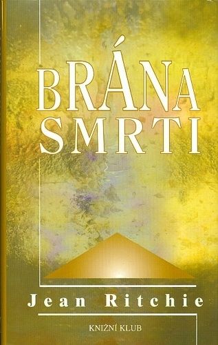 Brana smrti  Pravdive pribehy blizkych setkani se smrti - Ritchie Jean | antikvariat - detail knihy