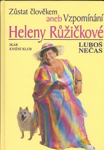 Zustat clovekem aneb Vzpominani Helany Ruzickove - Necas Lubos | antikvariat - detail knihy