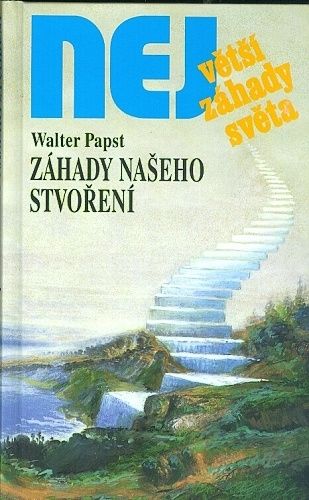 Zahady naseho stvoreni  Nejvetsi zahady sveta - Papst Walter | antikvariat - detail knihy