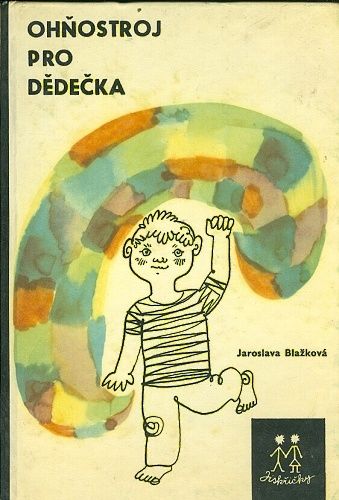 Ohnostroj pro dedecka - Blazkova Jaroslava | antikvariat - detail knihy