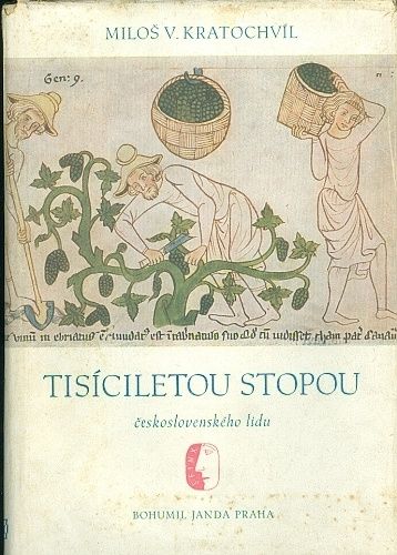 Tisiciletou stopou ceskoslovenskeho lidu - Kratochvil Milos V | antikvariat - detail knihy