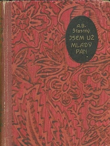 Jsem uz Mlady pan  Dalsi vzpominky na lepsi casy - Stastny AB | antikvariat - detail knihy