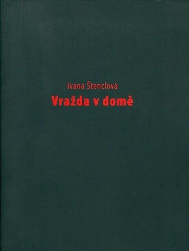 Vrazda v dome - Stenclova Ivana | antikvariat - detail knihy